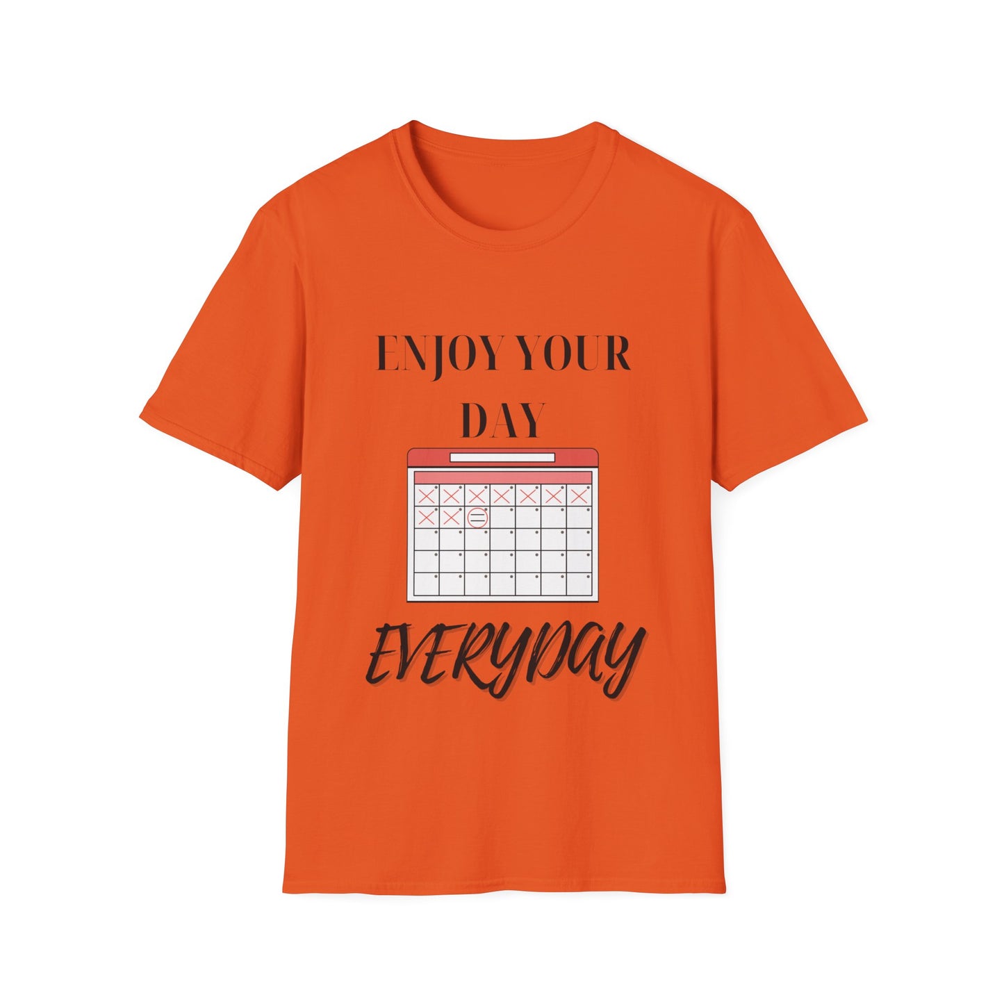 "Enjoy Your Day Everyday" Unisex Softstyle T-Shirt