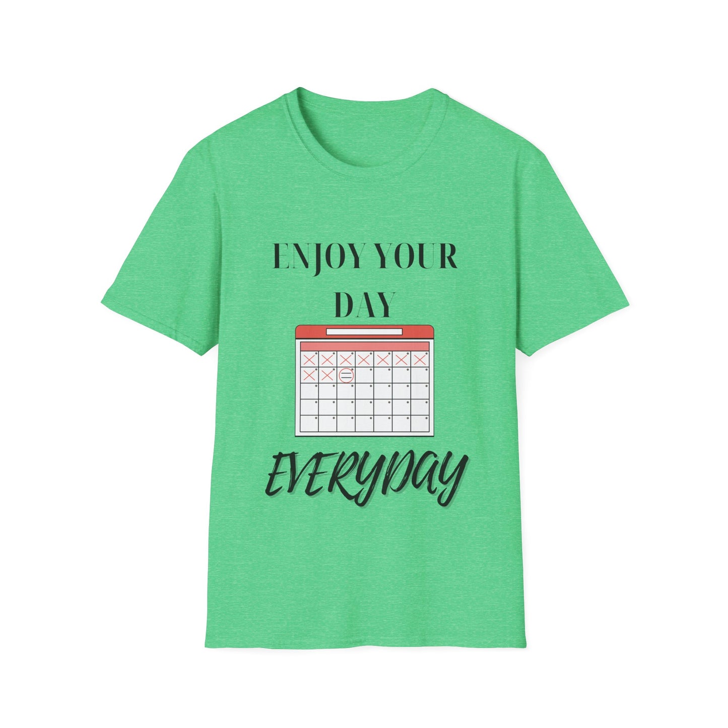 "Enjoy Your Day Everyday" Unisex Softstyle T-Shirt