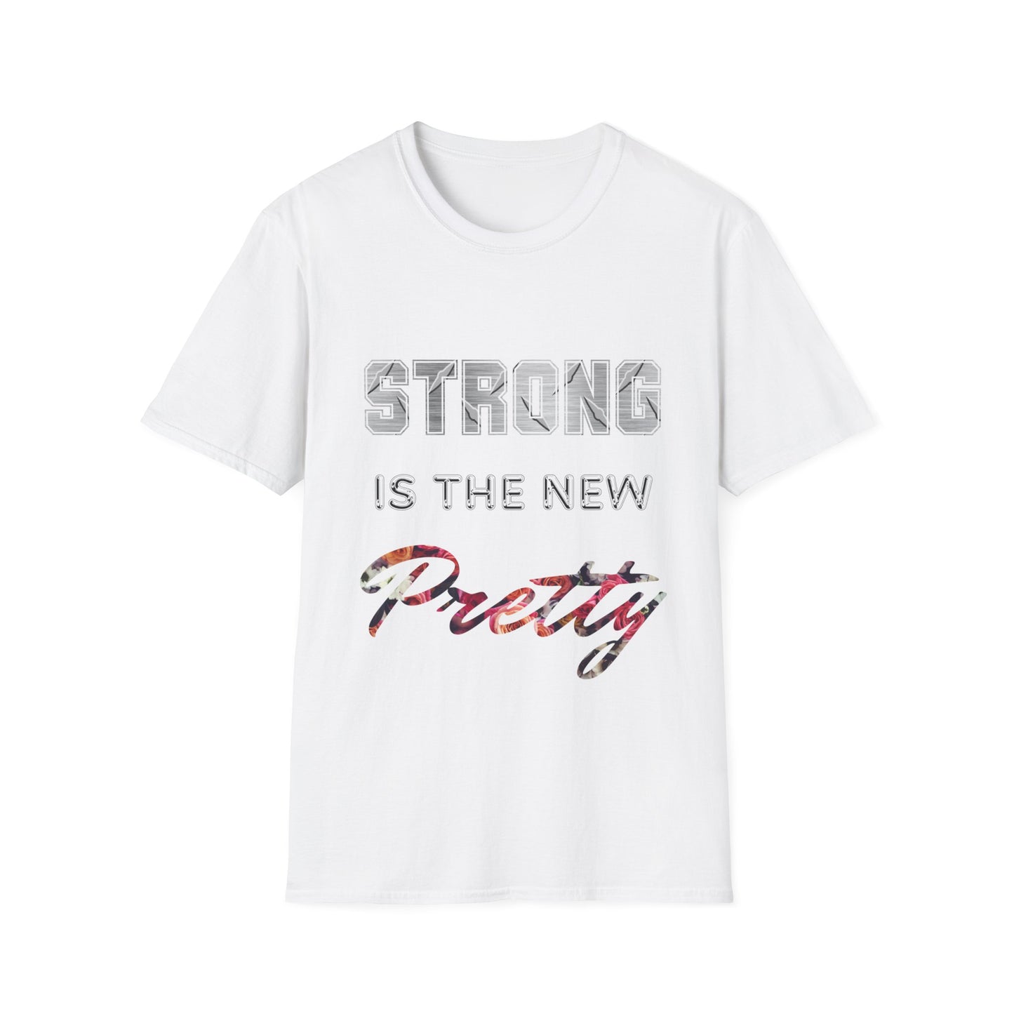 "Strong is the New Pretty" Unisex Softstyle T-Shirt