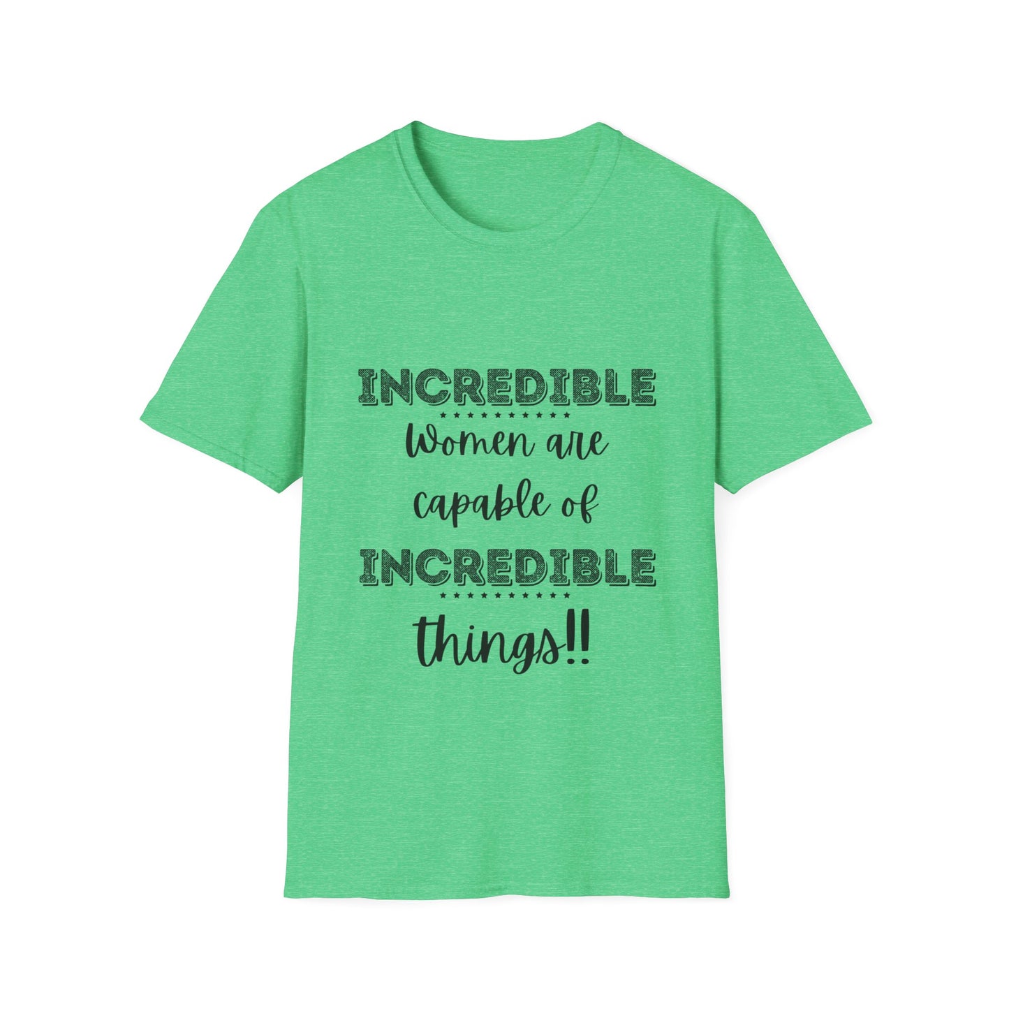 "Incredible Women Are Capable of Incredible Things" Unisex Softstyle T-Shirt