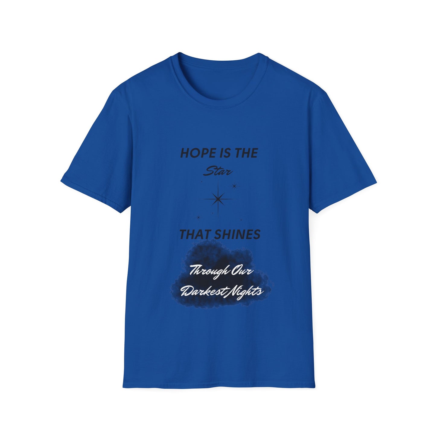 "Hope is the Star That Shines Through Our Darkest Nights" Unisex Softstyle T-Shirt