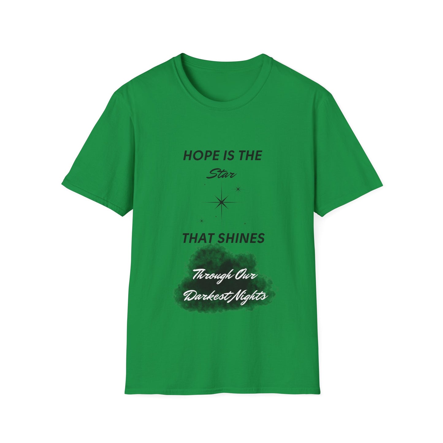 "Hope is the Star That Shines Through Our Darkest Nights" Unisex Softstyle T-Shirt