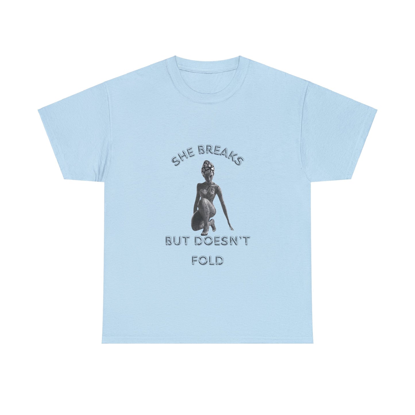 Lyfekod Apparels' "She Breaks, But Doesn't Fold" Unisex Heavy Cotton Tee