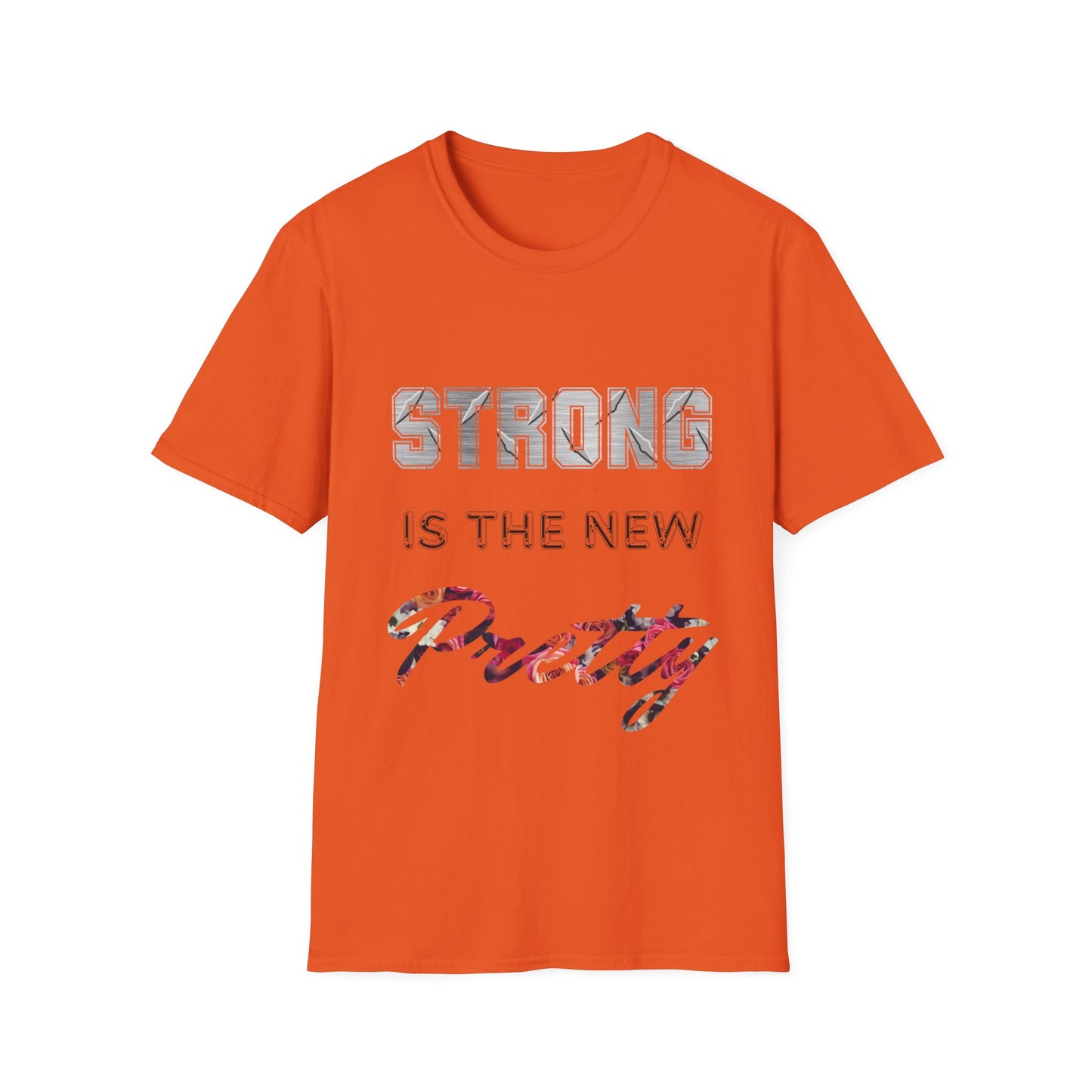 "Strong is the New Pretty" Unisex Softstyle T-Shirt