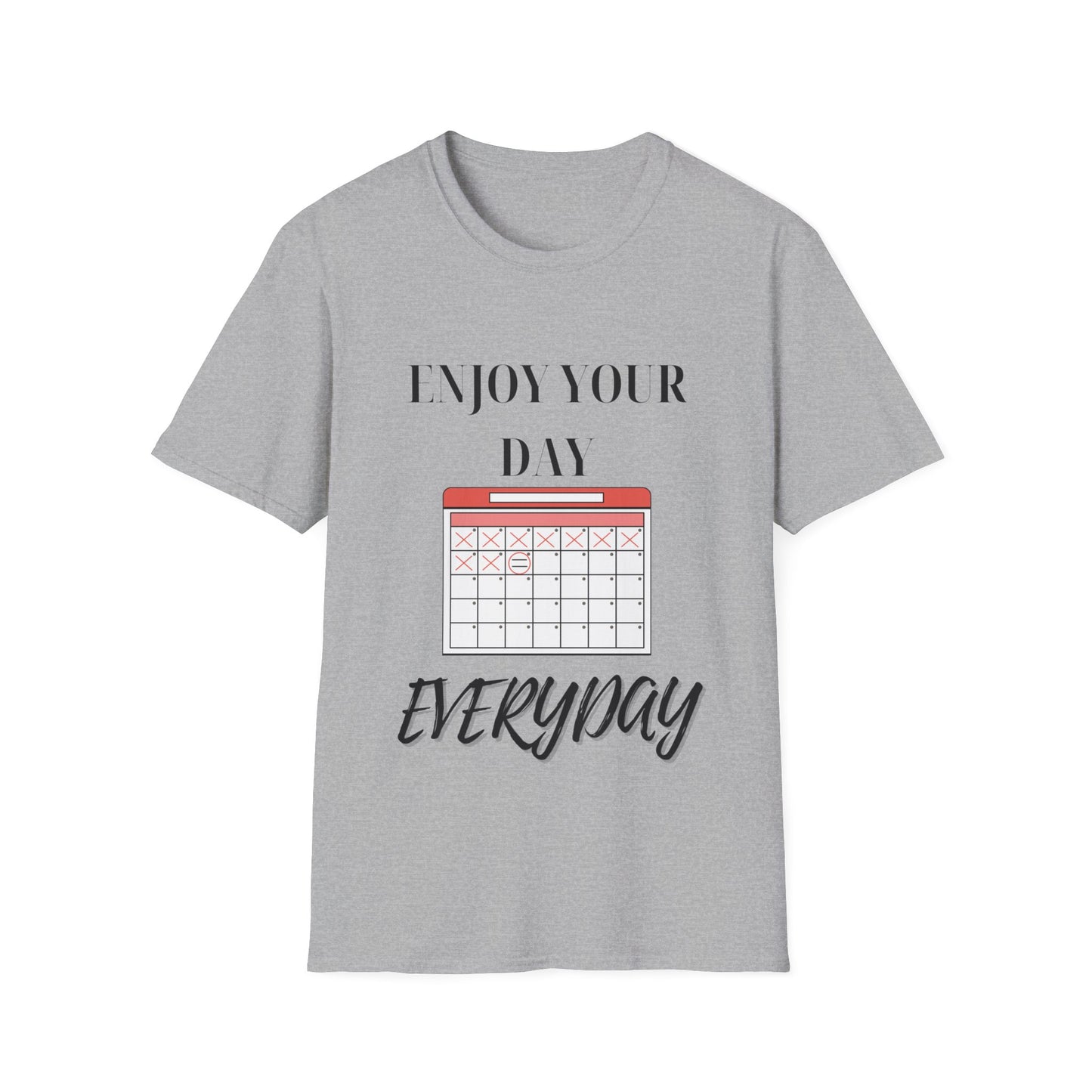 "Enjoy Your Day Everyday" Unisex Softstyle T-Shirt