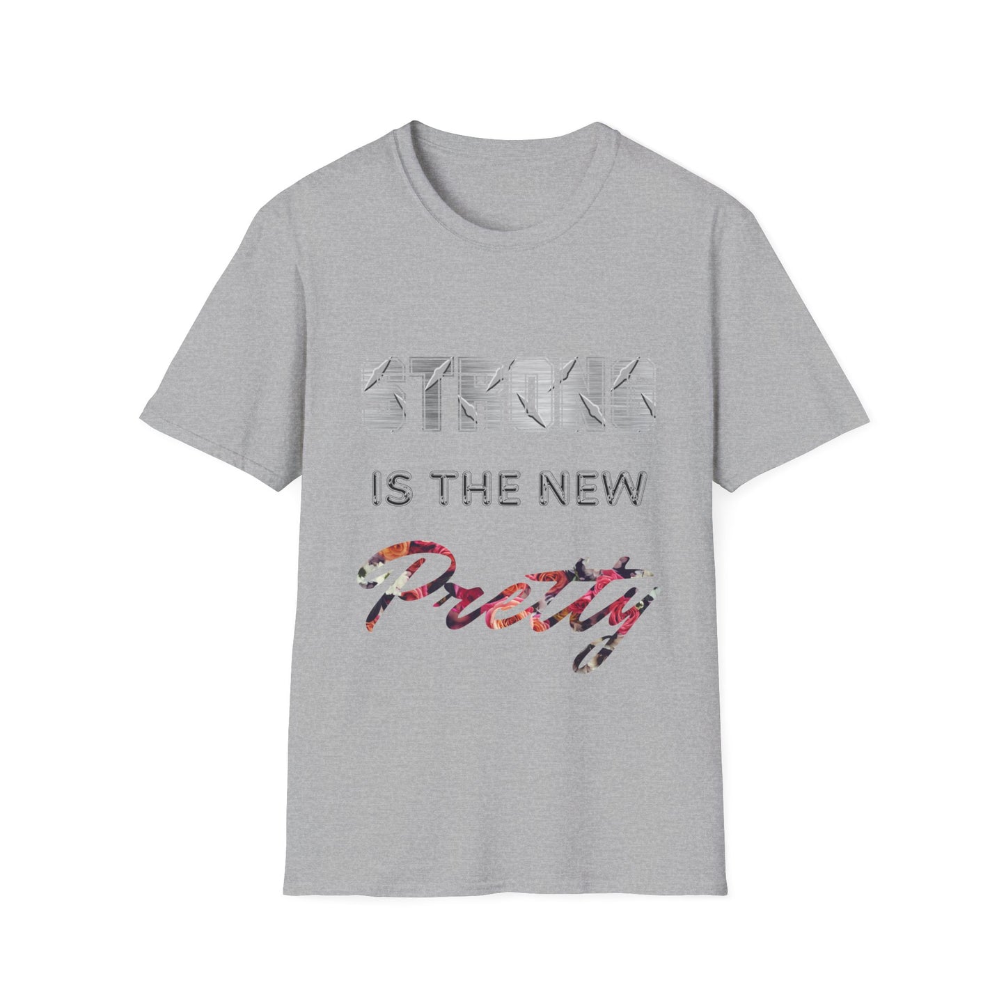 "Strong is the New Pretty" Unisex Softstyle T-Shirt