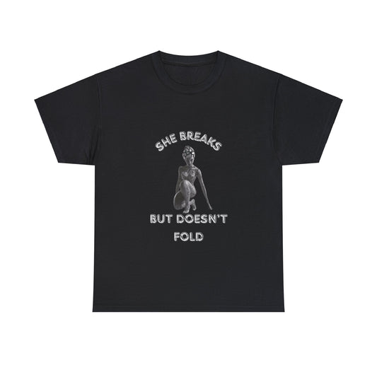 Lyfekod Apparels' "She Breaks, But Doesn't Fold" Unisex Heavy Cotton Tee