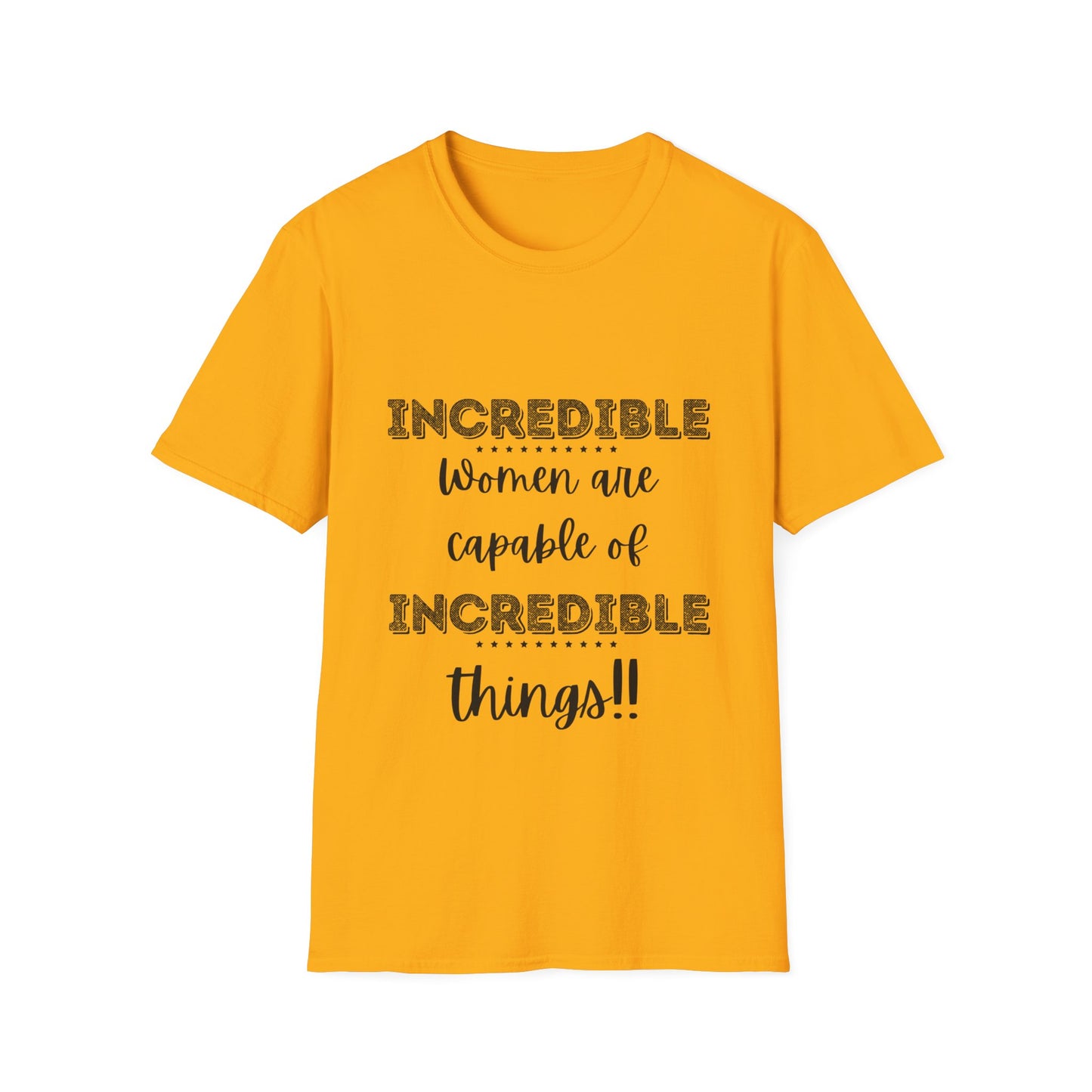 "Incredible Women Are Capable of Incredible Things" Unisex Softstyle T-Shirt