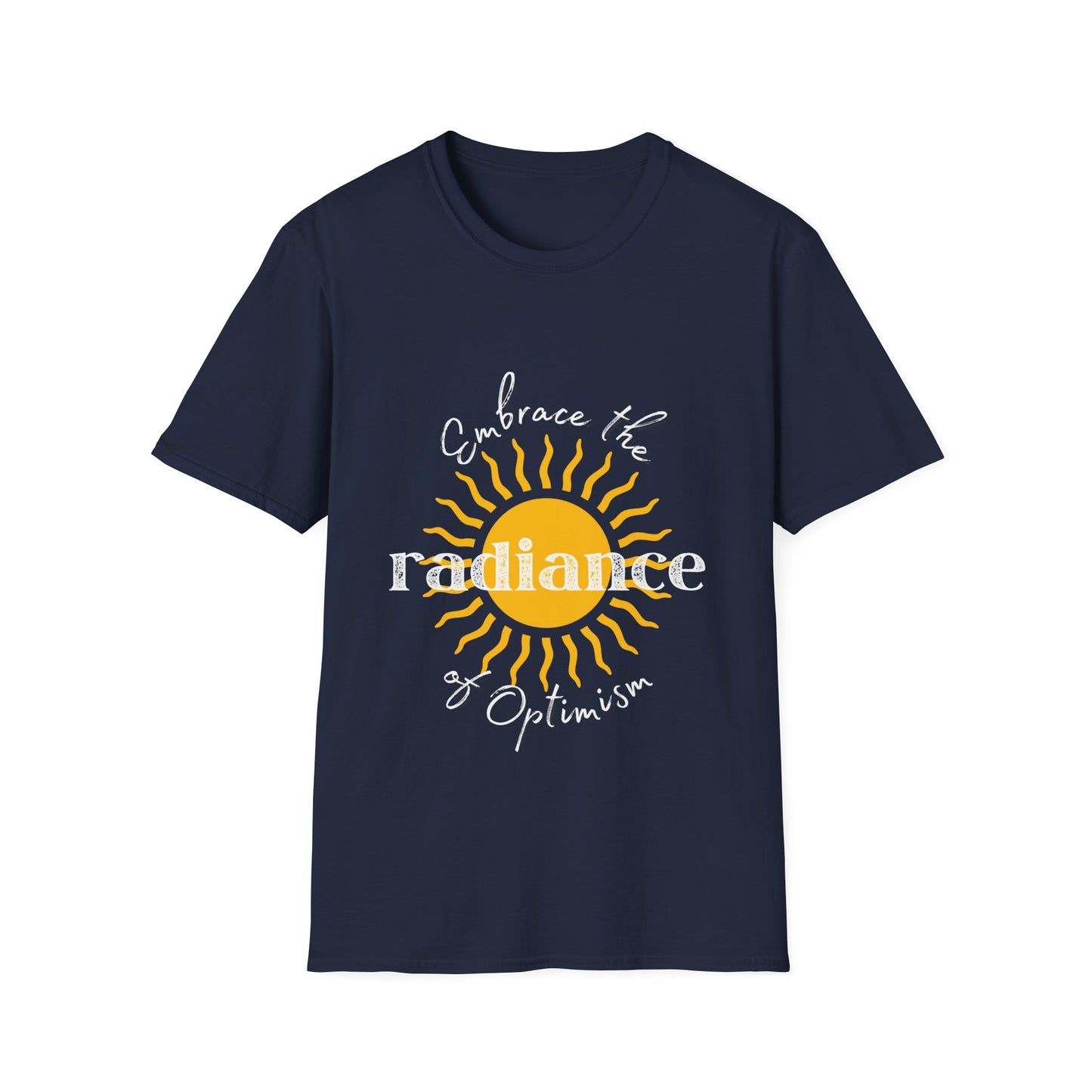 "Embrace the Radiance of Optimism" Unisex Softstyle T-Shirt