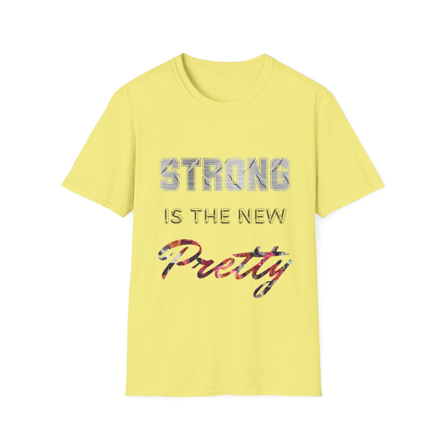 "Strong is the New Pretty" Unisex Softstyle T-Shirt