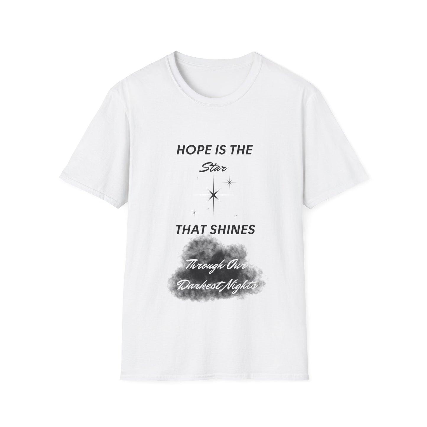 "Hope is the Star That Shines Through Our Darkest Nights" Unisex Softstyle T-Shirt