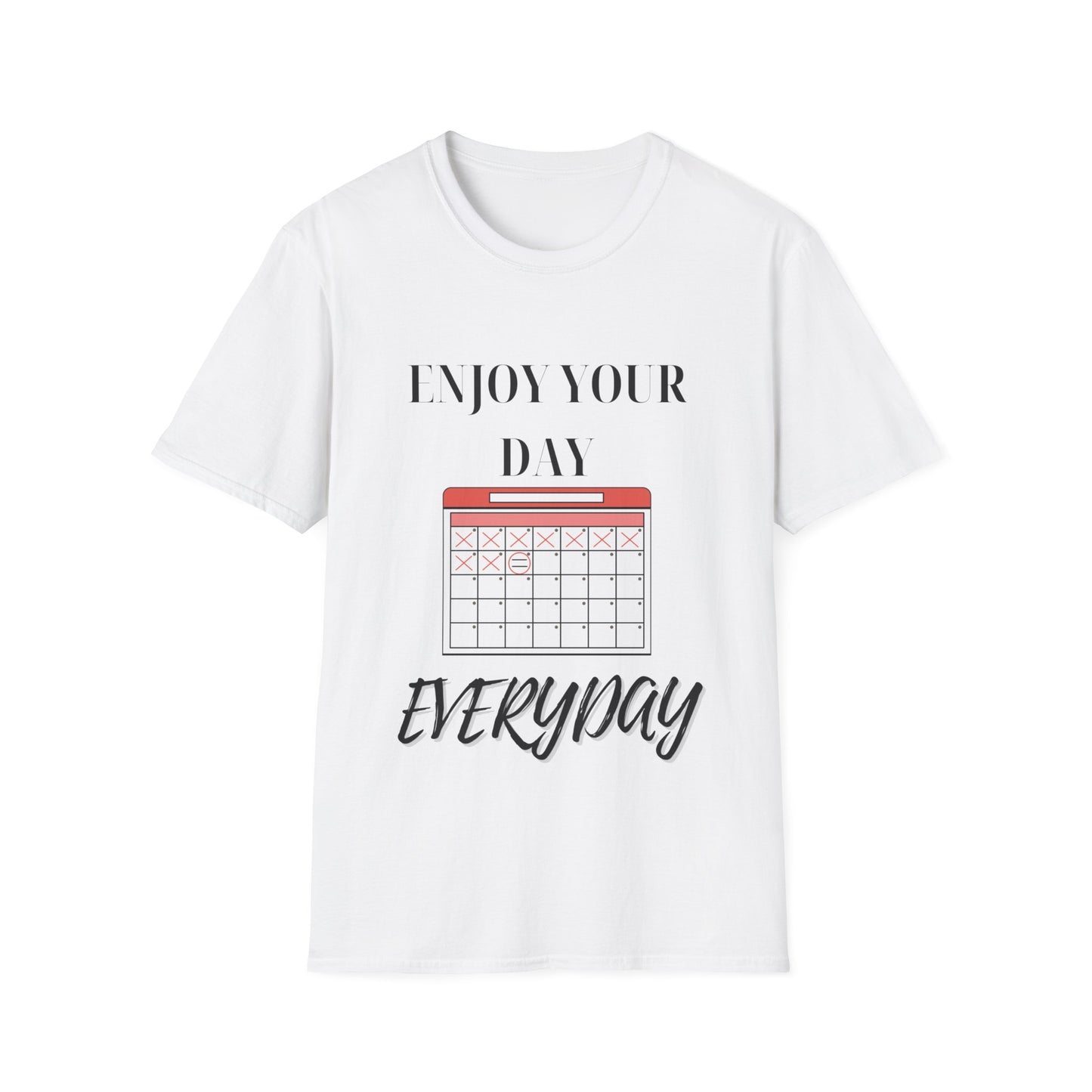 "Enjoy Your Day Everyday" Unisex Softstyle T-Shirt