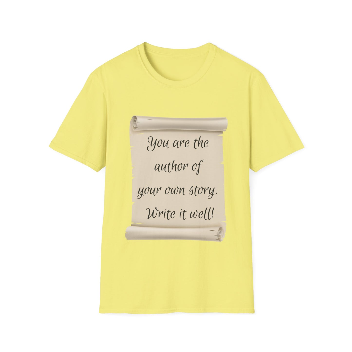 "You Are The Author of Your Own Story" Unisex Softstyle T-Shirt