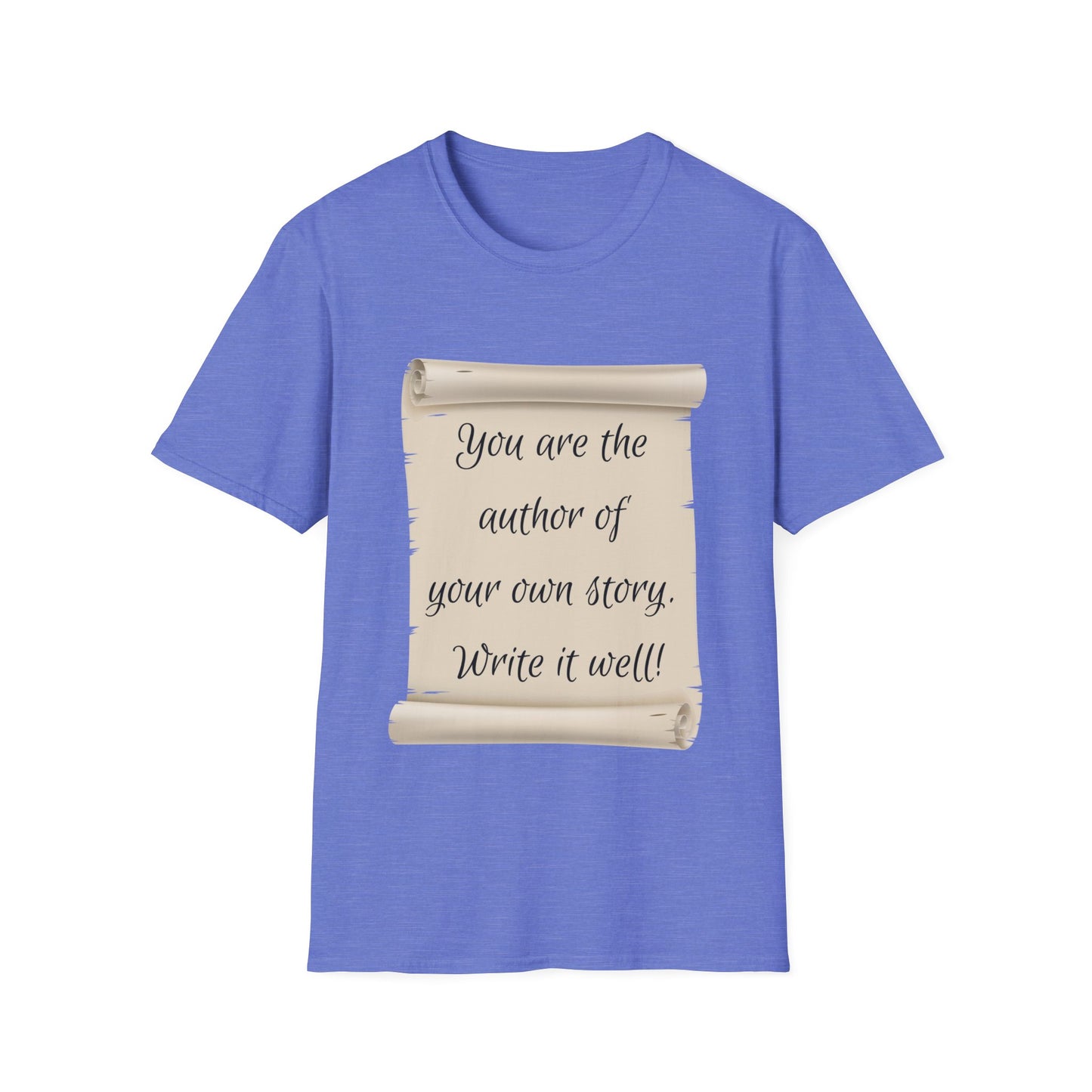 "You Are The Author of Your Own Story" Unisex Softstyle T-Shirt