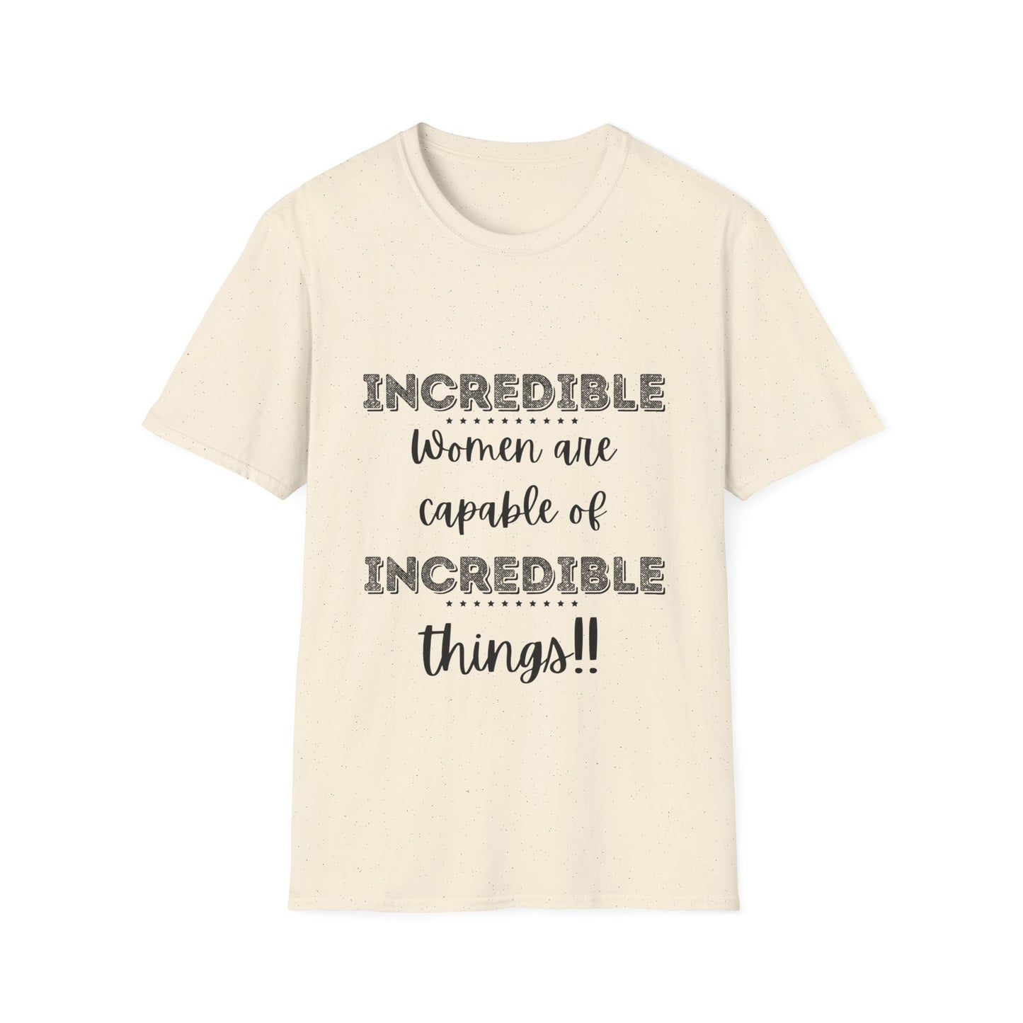 "Incredible Women Are Capable of Incredible Things" Unisex Softstyle T-Shirt