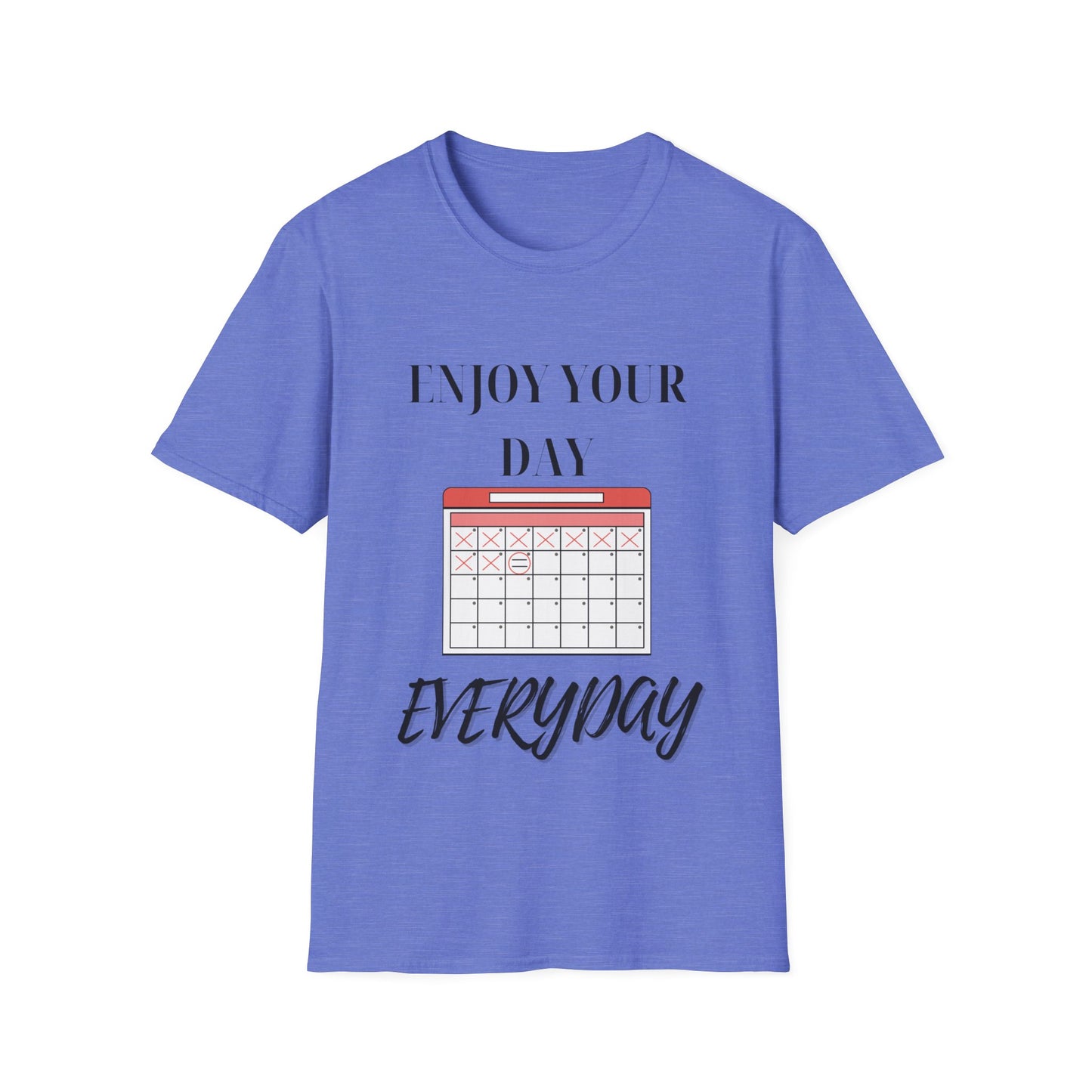 "Enjoy Your Day Everyday" Unisex Softstyle T-Shirt