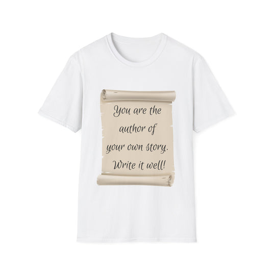 "You Are The Author of Your Own Story" Unisex Softstyle T-Shirt