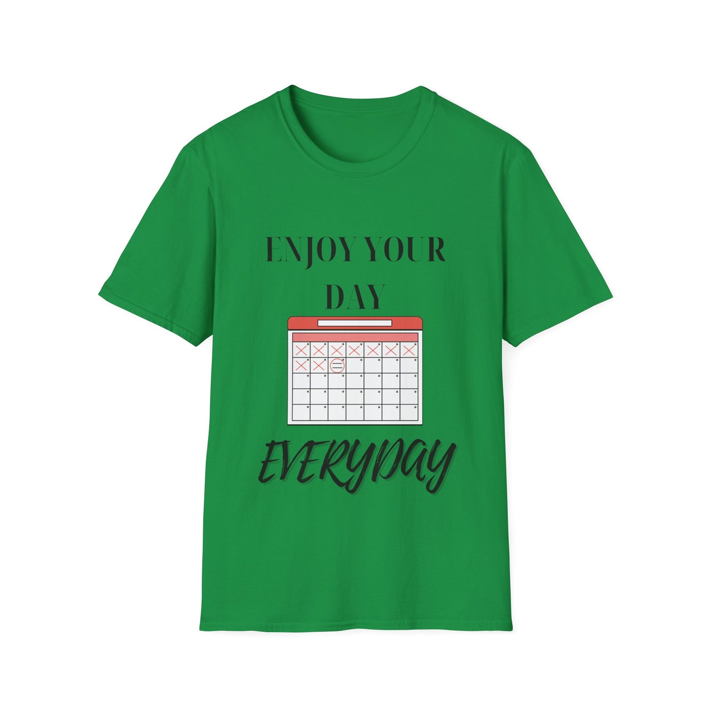 "Enjoy Your Day Everyday" Unisex Softstyle T-Shirt