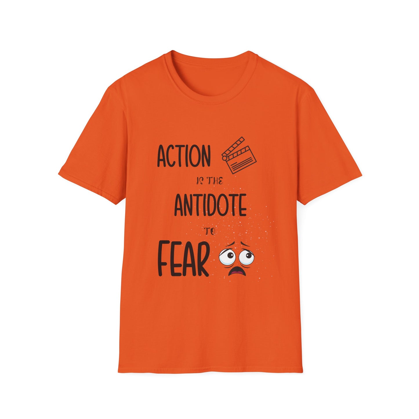 "Action is the Antidote of Fear" Unisex Soft style T-Shirt.