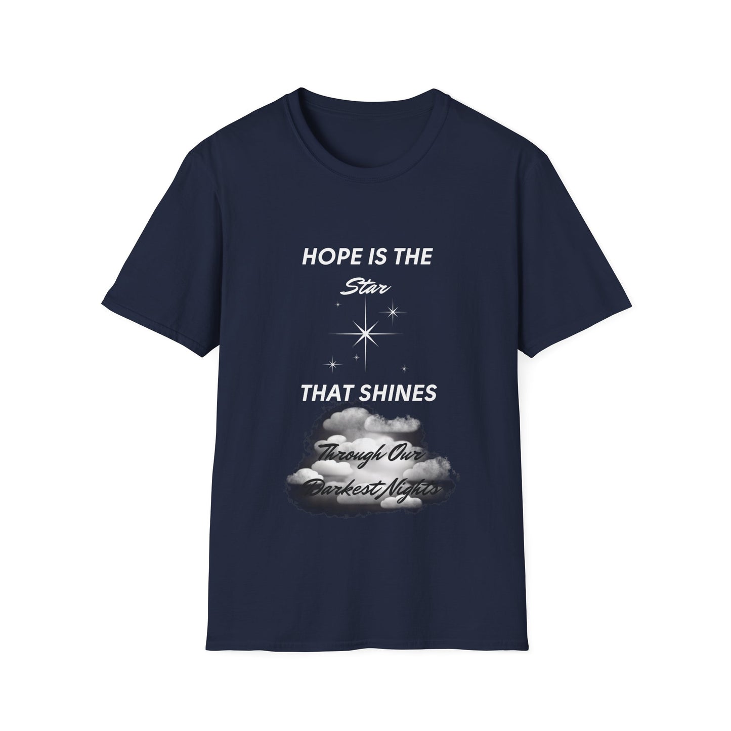 "Hope is the Star That Shines Through Our Darkest Nights" Unisex Softstyle T-Shirt