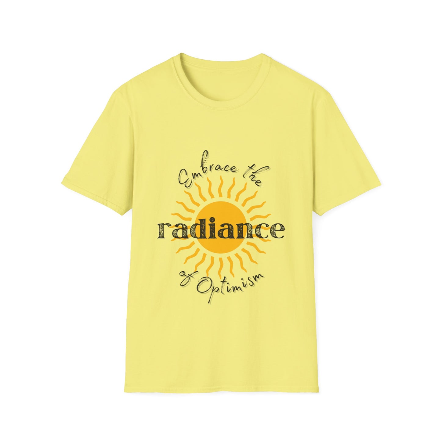 "Embrace the Radiance of Optimism" Unisex Softstyle T-Shirt