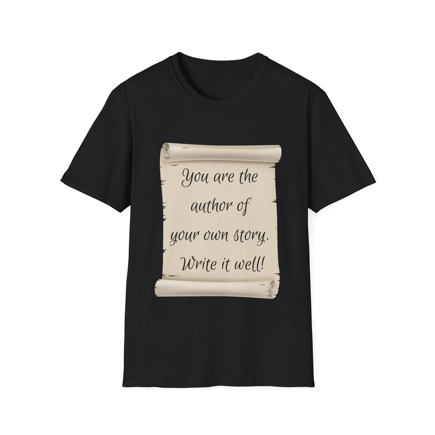 "You Are The Author of Your Own Story" Unisex Softstyle T-Shirt